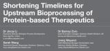 缩短蛋白质药物的上游工艺开发时间，加速进入临床