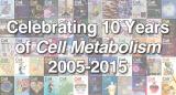 Cell Metabolism十周年特刊：新陈代谢十大突破